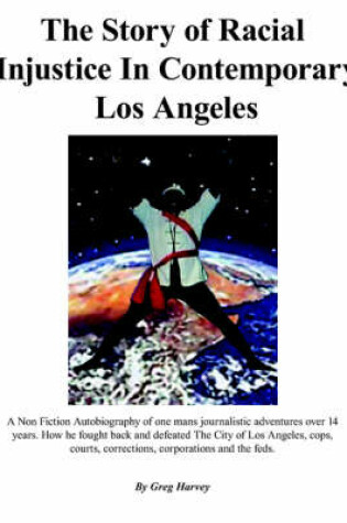Cover of The Story of Racial Injustice In Contemporary Los Angeles