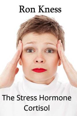 Book cover for The Stress Hormone Cortisol