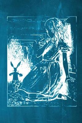 Book cover for Alice in Wonderland Chalkboard Journal - Alice and The White Rabbit (Aqua)