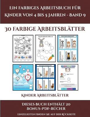 Cover of Kinder Arbeitsblätter (Ein farbiges Arbeitsbuch für Kinder von 4 bis 5 Jahren - Band 9)