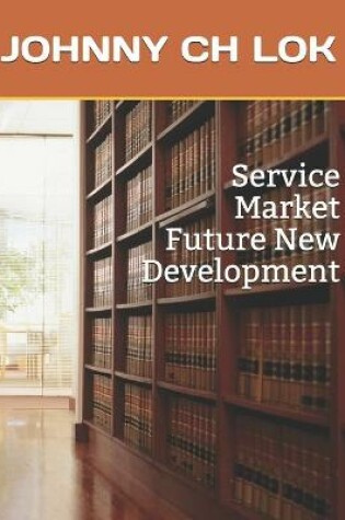 Cover of Service Market Future New Development
