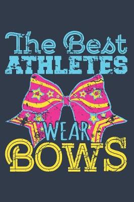 Book cover for The Best Athletes Wear Bows