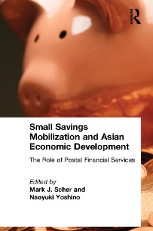 Cover of Small Savings Mobilization and Asian Economic Development