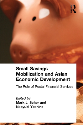 Book cover for Small Savings Mobilization and Asian Economic Development