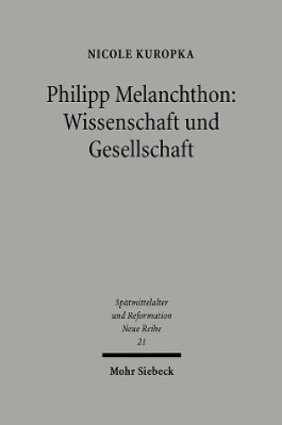 Cover of Philipp Melanchthon: Wissenschaft und Gesellschaft