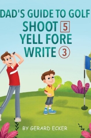 Cover of Dad's Guide To Golf