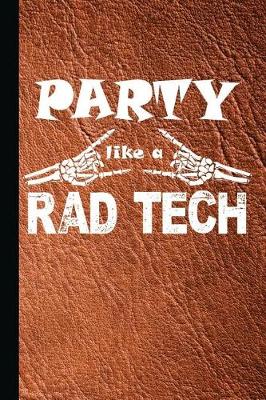 Book cover for Party Like a Rad Tech