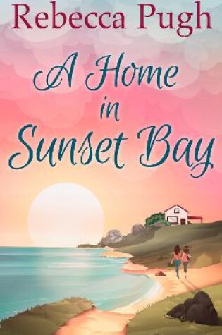 Cover of A Home In Sunset Bay