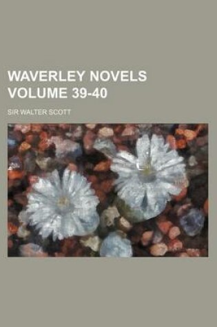 Cover of Waverley Novels Volume 39-40