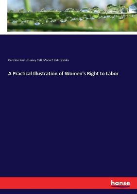 Book cover for A Practical Illustration of Women's Right to Labor