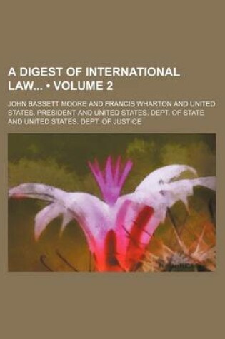 Cover of A Digest of International Law (Volume 2)