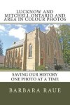 Book cover for Lucknow and Mitchell Ontario and Area in Colour Photos