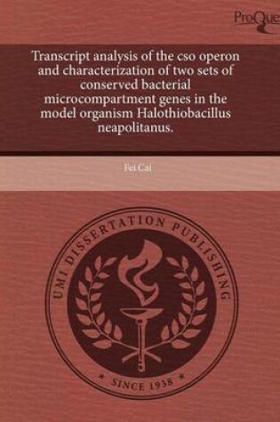 Cover of Transcript Analysis of the Cso Operon and Characterization of Two Sets of Conserved Bacterial Microcompartment Genes in the Model Organism Halothiobac