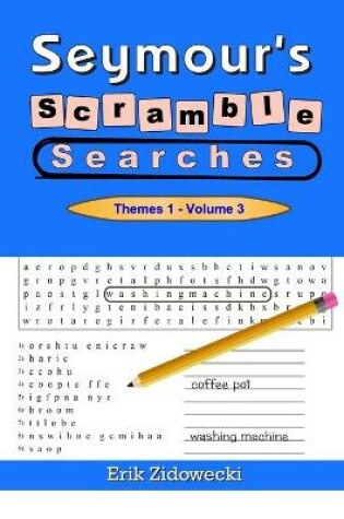 Cover of Seymour's Scramble Searches - Themes 1 - Volume 3