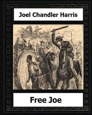 Book cover for Free Joe (1887) by