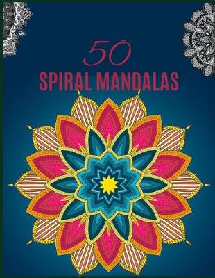Book cover for 50 Spiral Mandalas