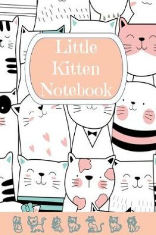 Cover of Little Kitten Notebook