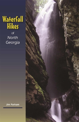 Book cover for Waterfall Hikes of North Georgia