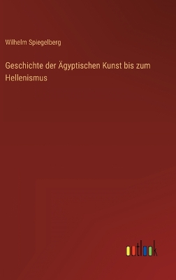 Book cover for Geschichte der �gyptischen Kunst bis zum Hellenismus