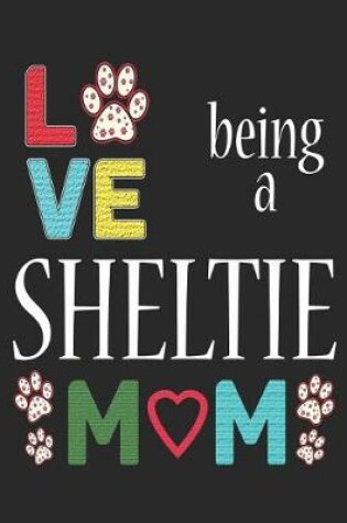 Cover of Love Being a Sheltie Mom