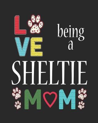 Book cover for Love Being a Sheltie Mom