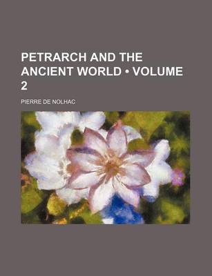 Book cover for Petrarch and the Ancient World (Volume 2)