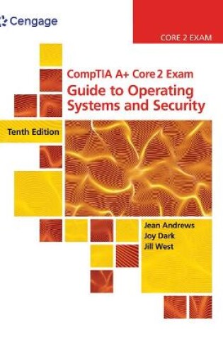 Cover of CompTIA A+ Core 2 Exam: Guide to Operating Systems and Security,  Loose-leaf Version