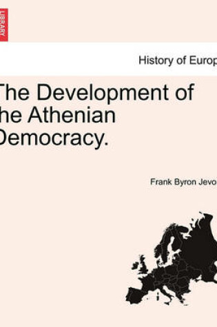 Cover of The Development of the Athenian Democracy.