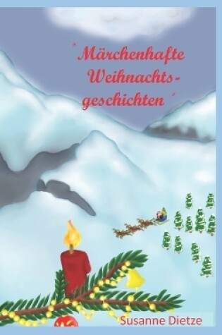 Cover of " Märchenhafte Weihnachtsgeschichten "