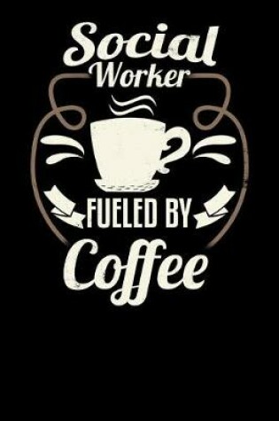 Cover of Social Worker Fueled by Coffee