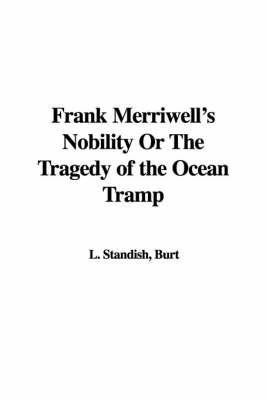 Book cover for Frank Merriwell's Nobility or the Tragedy of the Ocean Tramp