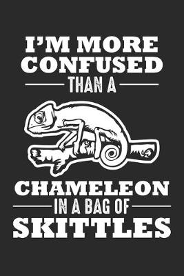 Book cover for I'm more confused than a chameleon in a bag of Skittles