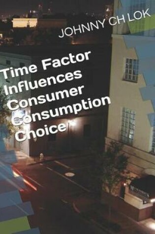 Cover of Time Factor Influences Consumer Consumption Choice