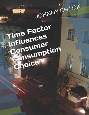 Book cover for Time Factor Influences Consumer Consumption Choice