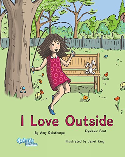 Book cover for I Love Outside Dyslexic Font