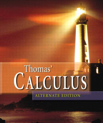 Book cover for Thomas' Calculus, Alternate Edition