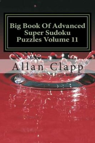 Cover of Big Book of Advanced Super Sudoku Puzzles Volume 11