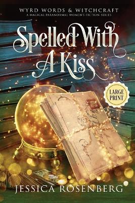 Cover of Spelled with a Kiss - Large Print