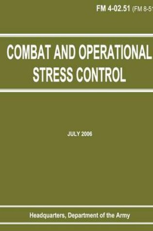 Cover of Combat and Operational Stress Control (FM 4-02.51)