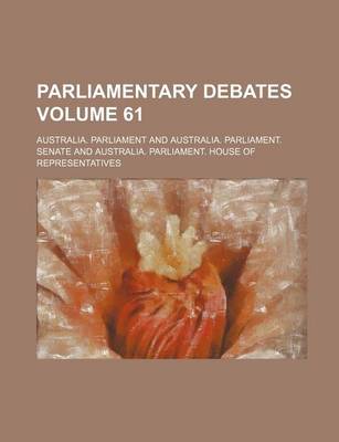 Book cover for Parliamentary Debates Volume 61