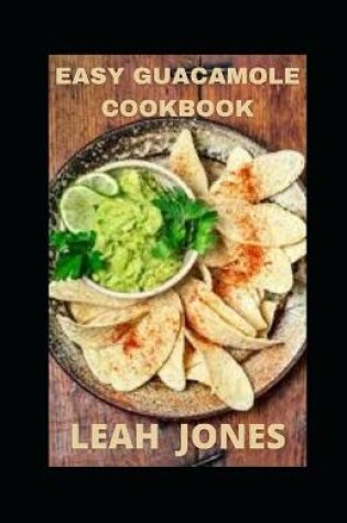 Cover of Easy Guacamole Cookbook