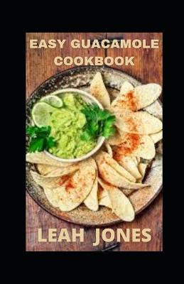 Book cover for Easy Guacamole Cookbook