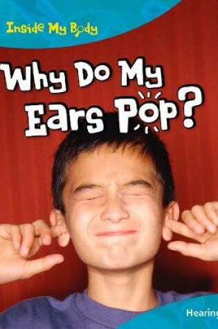 Cover of Why do my Ears Pop?