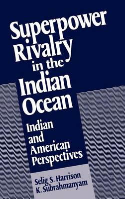 Book cover for Superpower Rivalry in the Indian Ocean: Indian and American Perspectives