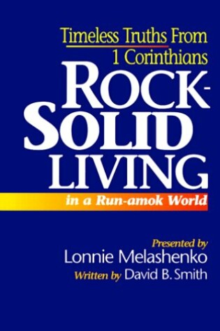 Cover of Rock-Solid Living in a Run-Amok World