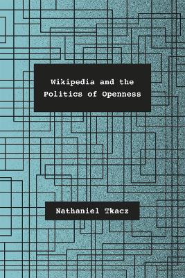 Book cover for Wikipedia and the Politics of Openness