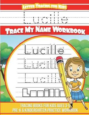 Book cover for Lucille Letter Tracing for Kids Trace my Name Workbook