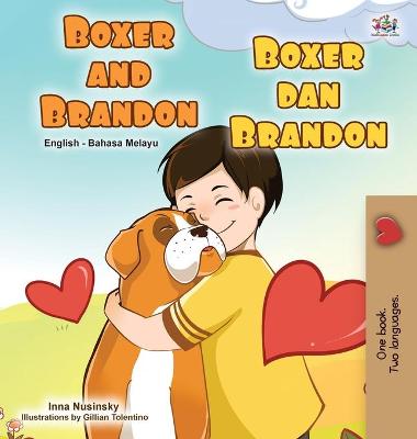 Book cover for Boxer and Brandon (English Malay Bilingual Children's Book)