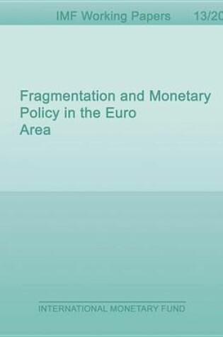 Cover of Fragmentation and Monetary Policy in the Euro Area