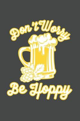 Book cover for Don't Worry Be Hoppy